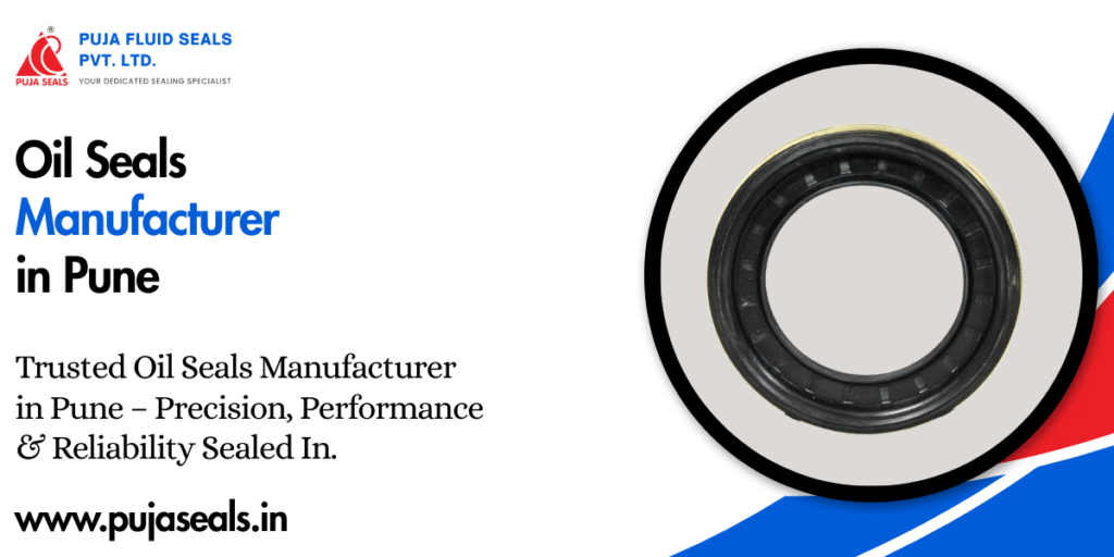 Oil Seals Manufacturer in Pune
